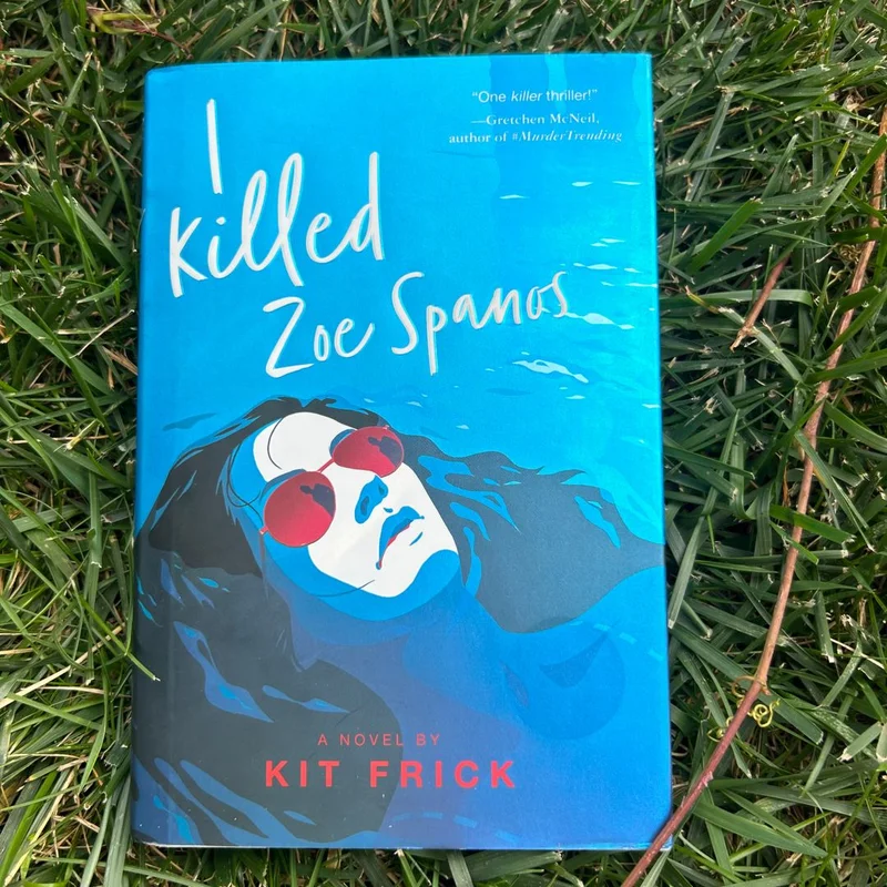 Book Review: I Killed Zoe Spanos by Kit Frick